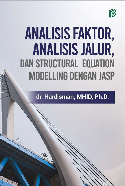 Analisis Faktor, Analisis Jalur, dan Structural Equation Modelling dengan JASP