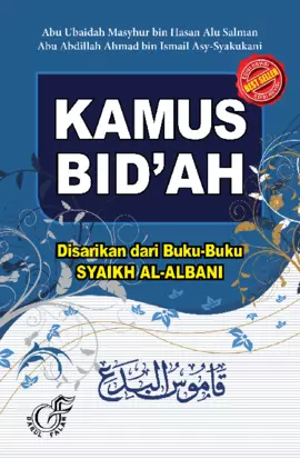 KAMUS BID'AH:DISARIKAN DARI BUKU-BUKU SYAIKH AL-ALBANI