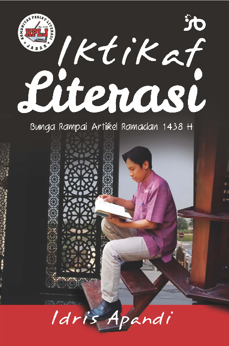 Iktikaf Literasi (Bunga Rampai Artikel Ramadan 1438 H)