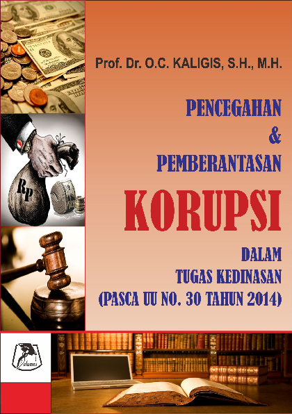 Pencegahan & pemberantasan korupsi dalam tugas kedinasan (pasca UU No. 30 Tahun 2014)