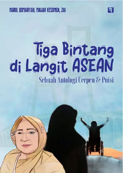 Tiga Bintang di Langit ASEAN: Sebuah Antologi Cerpen & Puisi