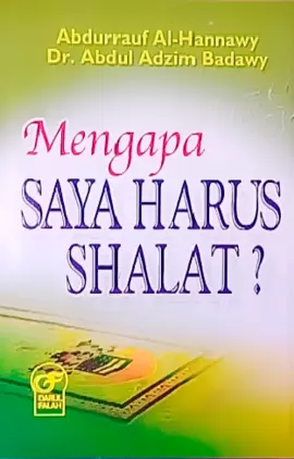 MENGAPA SAYA HARUS SHALAT? 