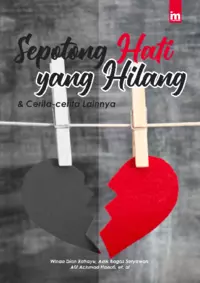 Sepotong hati yang hilang dan cerita-cerita lainnya