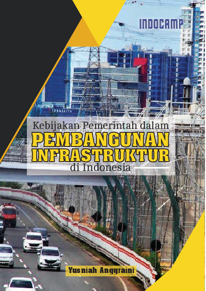 Kebijakan pemerintah dalam pembangunan infrastruktur di Indonesia