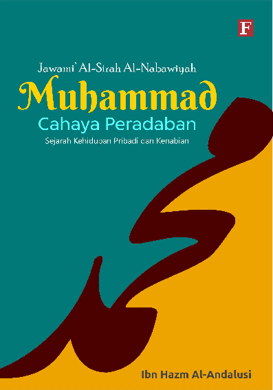 Muhammad cahaya peradaban : sejarah kehidupan pribadi dan kenabian