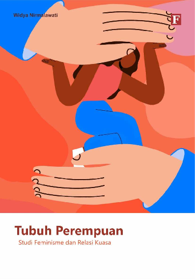 Tubuh perempuan : studi feminisme dan relasi kuasa