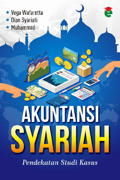 Akuntansi syariah : pendekatan studi kasus