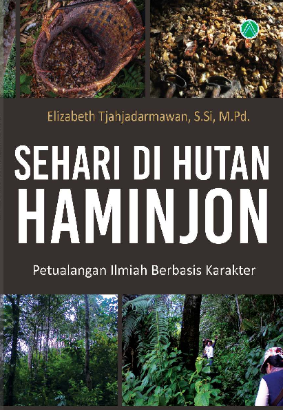 Sehari di Hutan Haminjon, Petualangan Ilmiah Berbasis Karakter