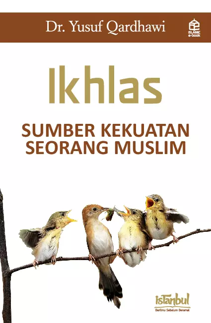 Ikhlas: Sumber kekuatan seorang muslim