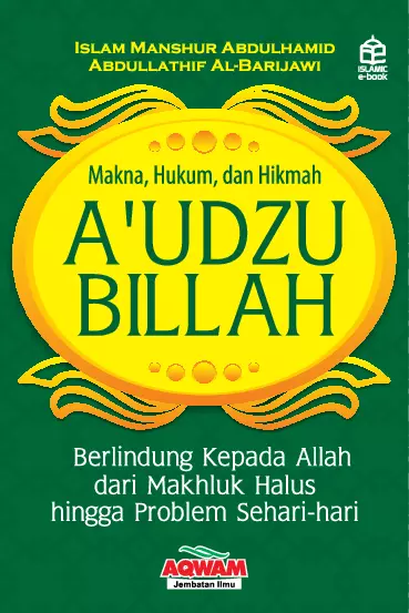 Makna, hukum, dan hikmah a’udzubillah