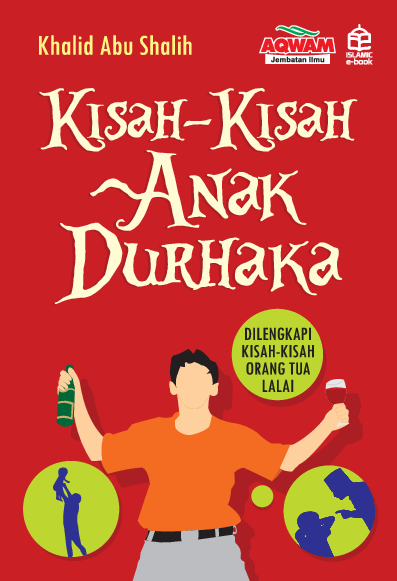 Kisah-kisah anak durhaka