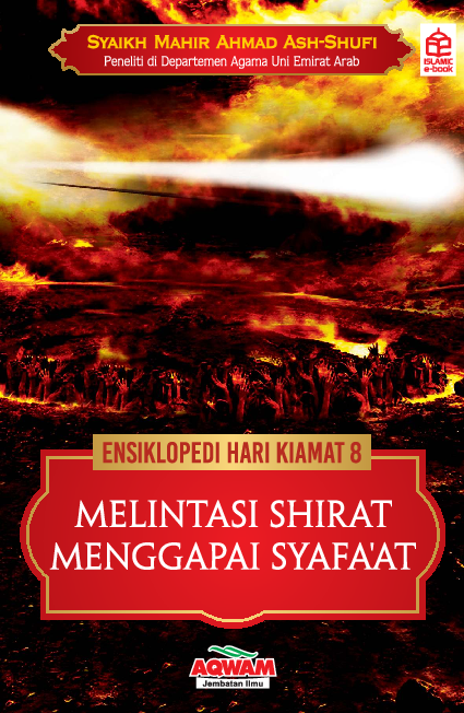 Ensiklopedi hari kiamat: Melintasi Shirat Menggapai Syafaat