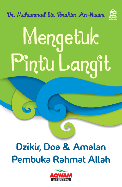 Mengetuk pintu langit; Dzikir, Doa & Amalan Pembuka Rahmat Allah