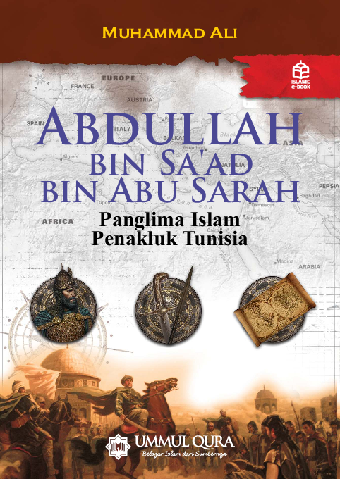 Abdullah bin Sa'ad bin Abu Sarah : panglima Islam penakluk Tunisia