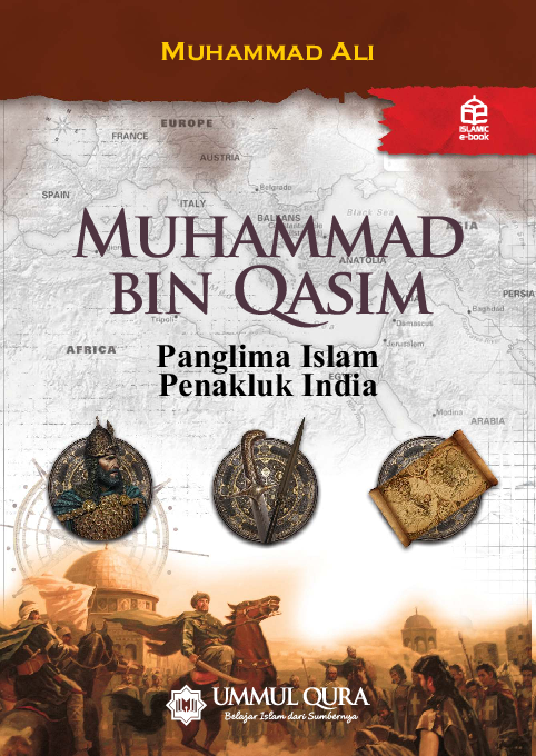 Muhammad bin Qasim : panglima Islam penakluk India