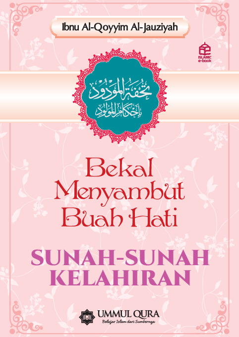 Bekal menyambut buah hati : sunah-sunah kelahiran