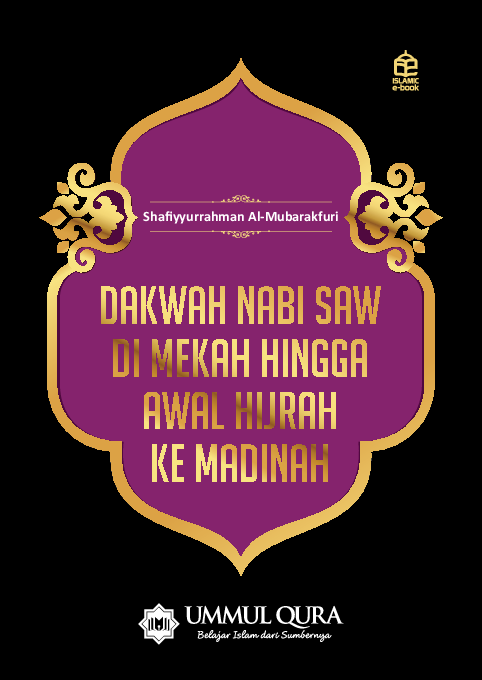 Dakwah Nabi SAW di Mekah hingga awal hijrah ke Madinah