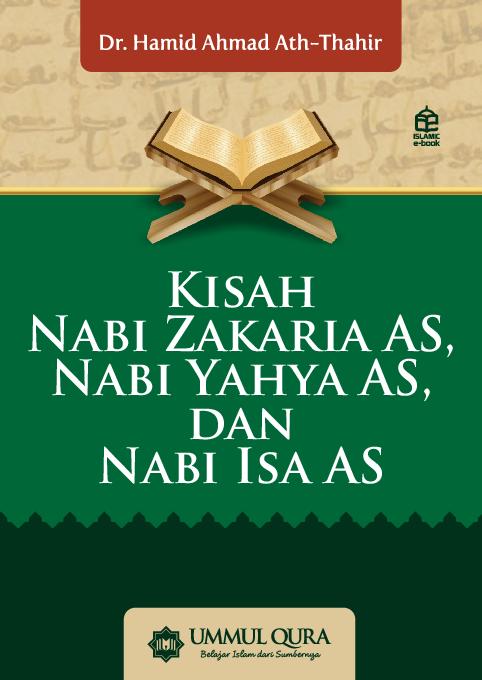 Kisah Nabi Zakaria AS, Nabi Yahya AS, dan Nabi Isa AS