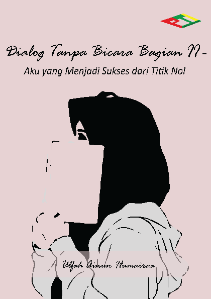 Dialog Tanpa Bicara Bagian II - Aku, yang menjadi sukses dari titik nol