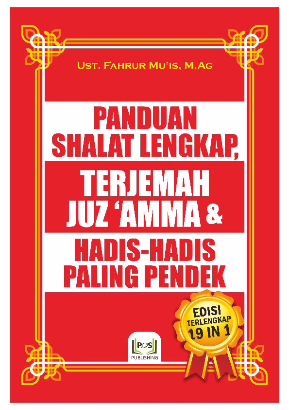 Panduan Shalat Lengkap, Terjemah Juz Amma & Hadis-Hadis Paling Pendek