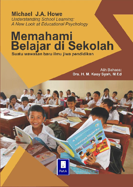 Understanding school learning : a new look at educational psychologi = Memahami belajar di sekolah : suatu wawasan baru ilmu jiwa pendidikan