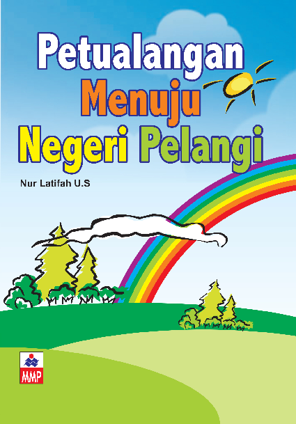 Petualangan Menuju Negeri Pelangi