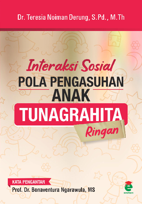 Interaksi sosial : pola pengasuhan anak tunagrahita ringan