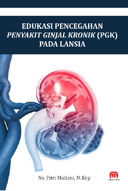 EDUKASI PENCEGAHAN PENYAKIT GINJAL KRONIK (PGK) PADA LANSIA