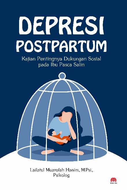 DEPRESI POSTPARTUM (Kajian Pentingnya Dukungan Sosial pada Ibu Pasca Salin)