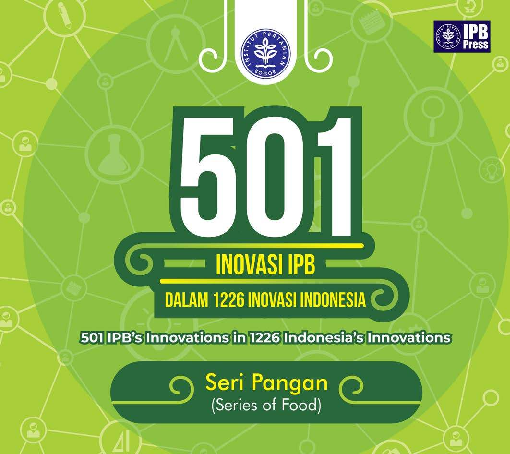 501 INOVASI IPB DALAM 1226 INOVASI INDONESIA - Seri Pangan -