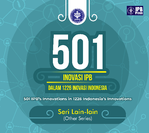 501 INOVASI IPB DALAM 1226 INOVASI INDONESIA - Seri Lain-lain -