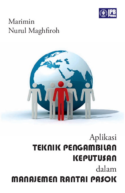 Aplikasi teknik pengambilan keputusan dalam manajemen rantai pasok