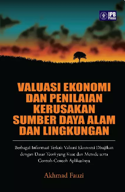 Valuasi Ekonomi dan Penilaian Kerusakan Sumber Daya Alam dan Lingkungan