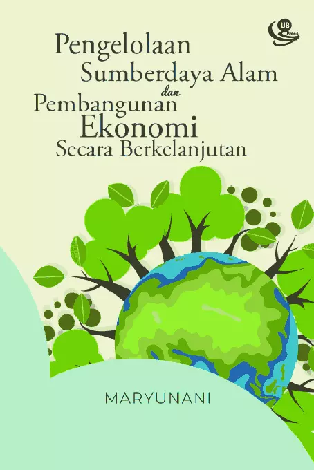 Pengelolaan Sumberdaya Alam dan Pembangunan Ekonomi secara Berkelanjutan