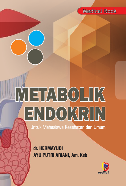 Metabolik Endokrin: Untuk MahasIswa Kedokteran dan Umum