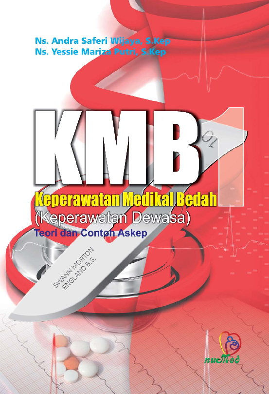 KMB I Keperawatan Medical Bedah (Keperawatan Dewasa) : Teori Dan Contoh Askep