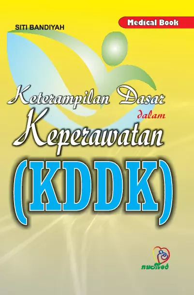 Ketrampilan Dasar Dalam Keperawatan (KDDK)