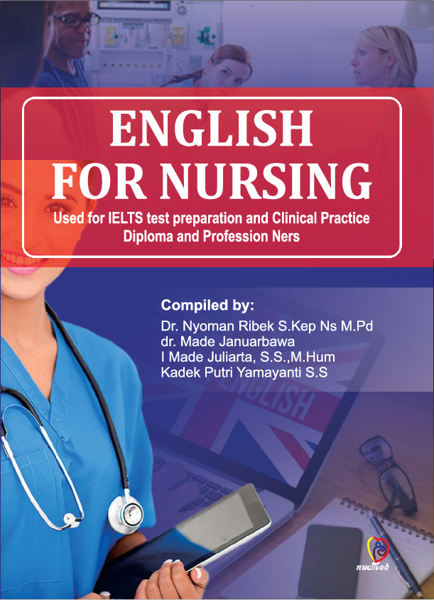 English for Nursing: Used for IELTS test preparation and Clinical Practice Diploma and Profession Ners