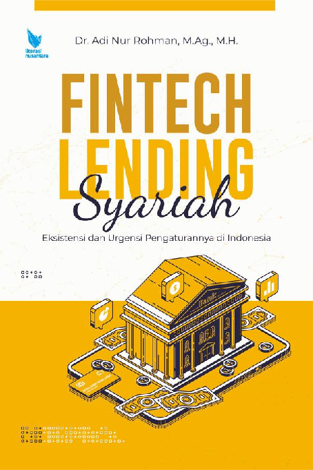 FINTECH LENDING SYARIAH (Eksistensi dan Urgensi Pengaturannya di Indonesia)