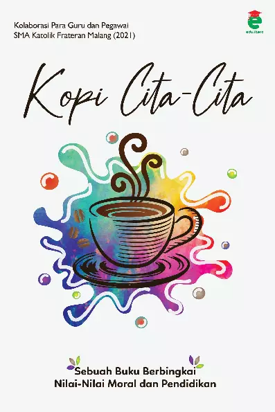 Kopi cita-cita: Sebuah Buku Berbingkai Nilai-Nilai dan Pendidikan