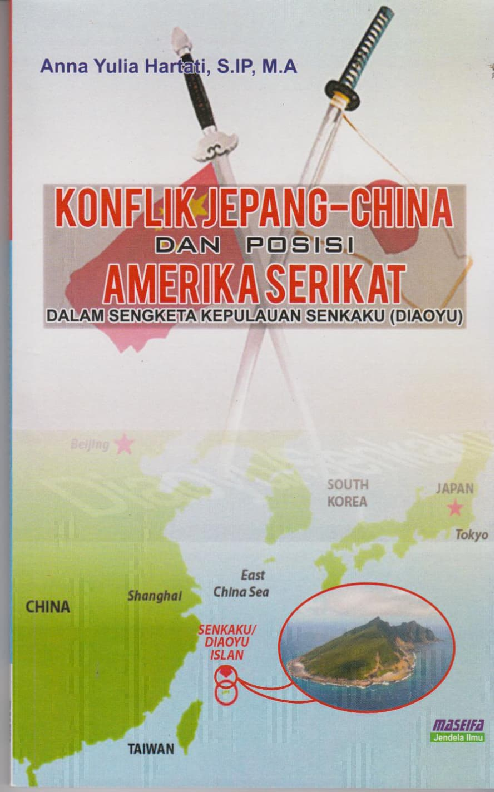 Konflik Jepang-China dan Posisi Amerika Serikat dalam Sengketa Kepulauan Senkaku (Diaoyu)