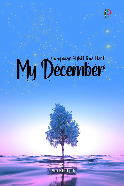 Kumpulan Puisi Lima Hari : My December