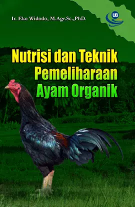 Nutrisi dan Teknik Pemeliharaan Ayam Organik