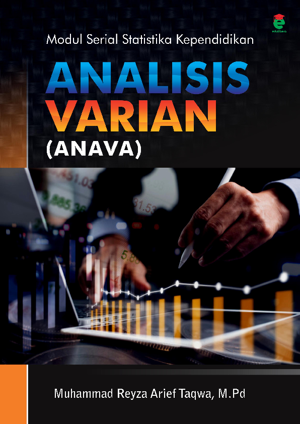 Modul serial statistika kependidikan : analisis varian (anava)