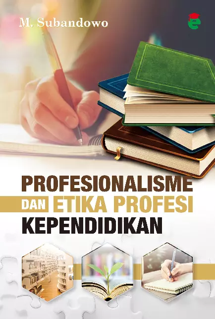 Profesionalisme dan etika profesi pendidikan