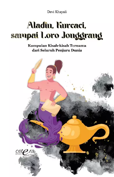 Aladin, Kurcaci, sampai Loro Jonggrang; Kumpulan Kisah-kisah Ternama dari Seluruh Penjuru Dunia