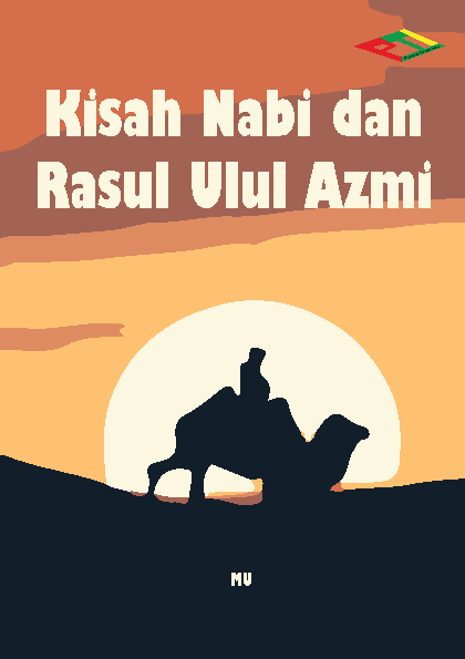 Kisah Nabi dan Rasul Ulul Azmi