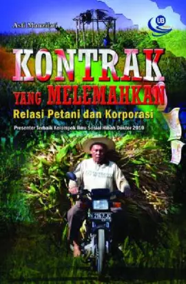 Kontrak yang Melemahkan Relasi Petani dan Korporasi