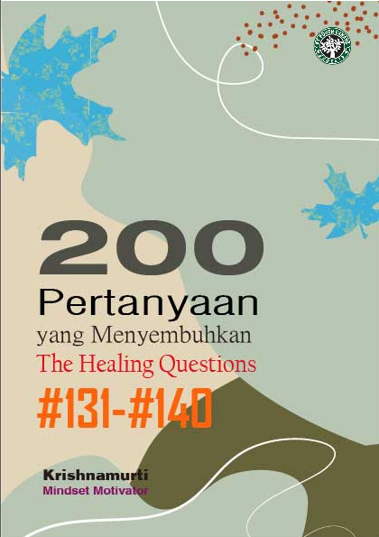 200 Pertanyaan yang Menyembuhkan #131-#140