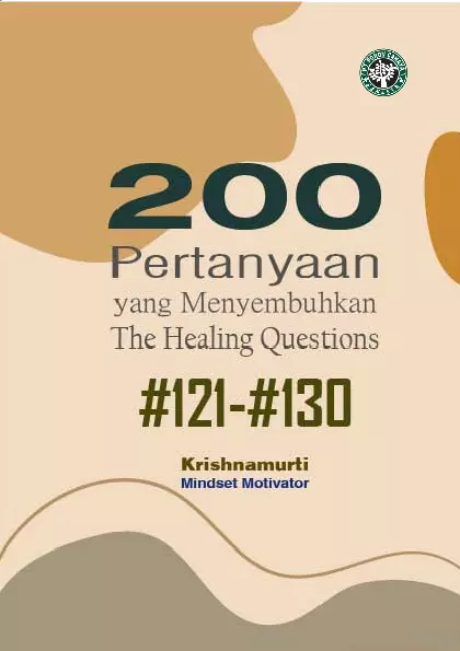 200 Pertanyaan yang Menyembuhkan #121-#130